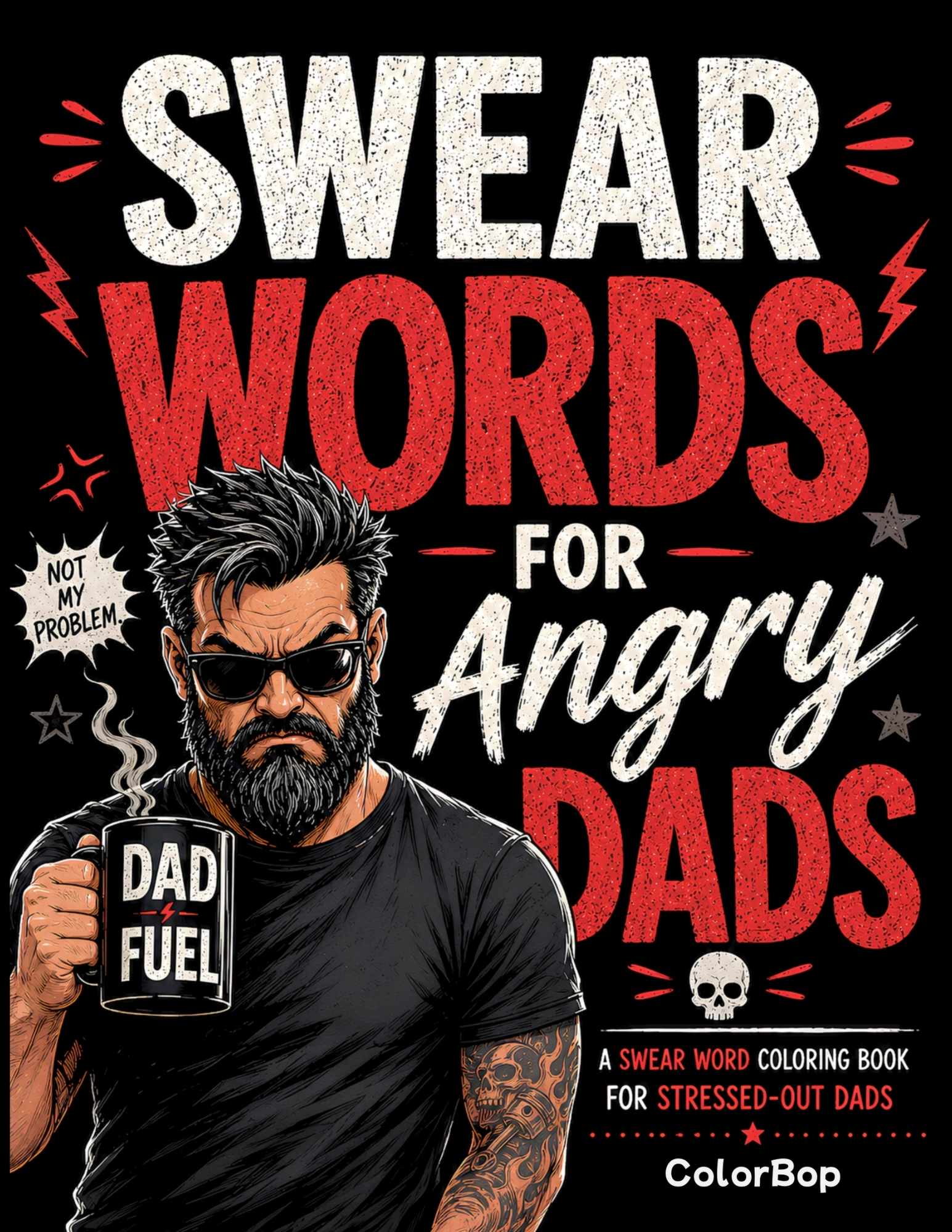 Swear Words for Angry Dads