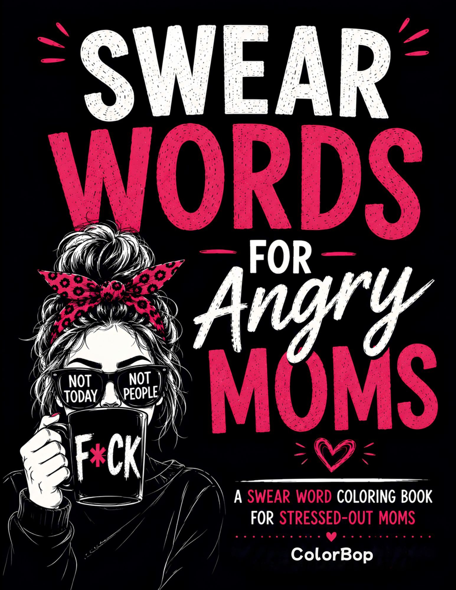Swear Words for Angry Moms